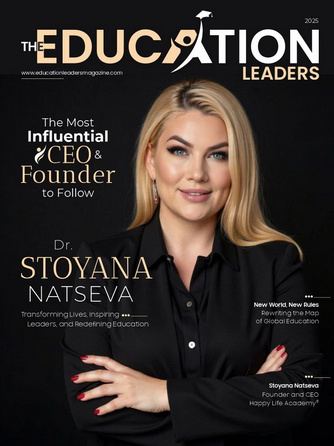 Education Leaders Magazine Д-р Стояна Нацева – Трансформира животи, вдъхновява лидери и преосмисля образованието
